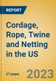 Cordage, Rope, Twine and Netting in the US- Product Image