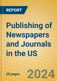 Publishing of Newspapers and Journals in the US- Product Image