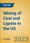 Mining of Coal and Lignite in the US - Product Image