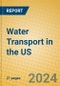 Water Transport in the US - Product Image