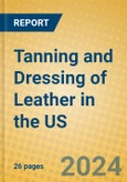 Tanning and Dressing of Leather in the US- Product Image