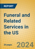 Funeral and Related Services in the US- Product Image