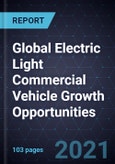 Global Electric Light Commercial Vehicle Growth Opportunities- Product Image