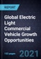 Global Electric Light Commercial Vehicle Growth Opportunities - Product Image