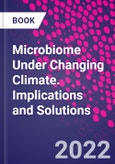 Microbiome Under Changing Climate. Implications and Solutions- Product Image
