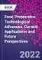 Food Proteomics. Technological Advances, Current Applications and Future Perspectives - Product Thumbnail Image