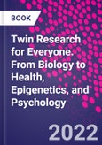 Twin Research for Everyone. From Biology to Health, Epigenetics, and Psychology- Product Image