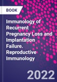 Immunology of Recurrent Pregnancy Loss and Implantation Failure. Reproductive Immunology- Product Image
