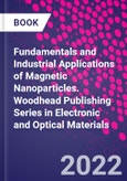 Fundamentals and Industrial Applications of Magnetic Nanoparticles. Woodhead Publishing Series in Electronic and Optical Materials- Product Image