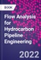 Flow Analysis for Hydrocarbon Pipeline Engineering - Product Thumbnail Image