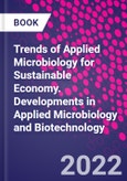 Trends of Applied Microbiology for Sustainable Economy. Developments in Applied Microbiology and Biotechnology- Product Image