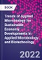 Trends of Applied Microbiology for Sustainable Economy. Developments in Applied Microbiology and Biotechnology - Product Thumbnail Image