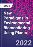 New Paradigms in Environmental Biomonitoring Using Plants- Product Image