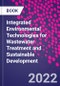 Integrated Environmental Technologies for Wastewater Treatment and Sustainable Development - Product Image