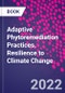 Adaptive Phytoremediation Practices. Resilience to Climate Change - Product Thumbnail Image