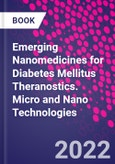Emerging Nanomedicines for Diabetes Mellitus Theranostics. Micro and Nano Technologies- Product Image