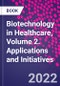 Biotechnology in Healthcare, Volume 2. Applications and Initiatives - Product Thumbnail Image