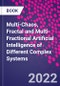 Multi-Chaos, Fractal and Multi-Fractional Artificial Intelligence of Different Complex Systems - Product Image