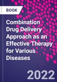 Combination Drug Delivery Approach as an Effective Therapy for Various Diseases- Product Image