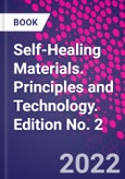 Self-Healing Materials. Principles and Technology. Edition No. 2- Product Image