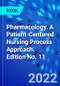 Pharmacology. A Patient-Centered Nursing Process Approach. Edition No. 11 - Product Image
