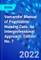 Varcarolis' Manual of Psychiatric Nursing Care. An Interprofessional Approach. Edition No. 7 - Product Thumbnail Image