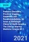 Pediatric Disorders: Practical Imaging Guidelines and Recommendations, An Issue of Radiologic Clinics of North America. The Clinics: Internal Medicine Volume 60-1 - Product Image