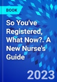 So You've Registered, What Now?. A New Nurse's Guide.- Product Image