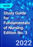 Study Guide for Fundamentals of Nursing. Edition No. 3- Product Image