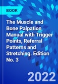 The Muscle and Bone Palpation Manual with Trigger Points, Referral Patterns and Stretching. Edition No. 3- Product Image