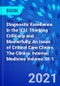 Diagnostic Excellence in the ICU: Thinking Critically and Masterfully, An Issue of Critical Care Clinics. The Clinics: Internal Medicine Volume 38-1 - Product Thumbnail Image