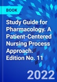 Study Guide for Pharmacology. A Patient-Centered Nursing Process Approach. Edition No. 11- Product Image