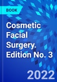 Cosmetic Facial Surgery. Edition No. 3- Product Image