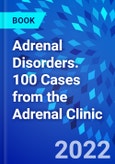 Adrenal Disorders. 100 Cases from the Adrenal Clinic- Product Image