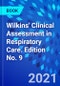Wilkins' Clinical Assessment in Respiratory Care. Edition No. 9 - Product Thumbnail Image