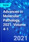 Advances in Molecular Pathology, 2021. Volume 4-1 - Product Thumbnail Image