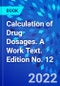 Calculation of Drug Dosages. A Work Text. Edition No. 12 - Product Thumbnail Image