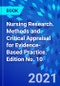 Nursing Research. Methods and Critical Appraisal for Evidence-Based Practice. Edition No. 10 - Product Thumbnail Image
