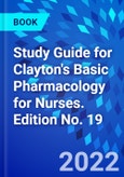 Study Guide for Clayton's Basic Pharmacology for Nurses. Edition No. 19- Product Image