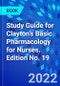 Study Guide for Clayton's Basic Pharmacology for Nurses. Edition No. 19 - Product Thumbnail Image