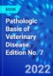 Pathologic Basis of Veterinary Disease. Edition No. 7 - Product Thumbnail Image