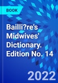 Bailli?re's Midwives' Dictionary. Edition No. 14- Product Image
