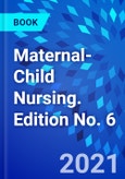 Maternal-Child Nursing. Edition No. 6- Product Image
