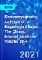 Electromyography, An Issue of Neurologic Clinics. The Clinics: Internal Medicine Volume 39-4 - Product Image
