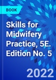 Skills for Midwifery Practice, 5E. Edition No. 5- Product Image