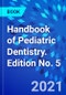 Handbook of Pediatric Dentistry. Edition No. 5 - Product Thumbnail Image