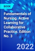 Fundamentals of Nursing. Active Learning for Collaborative Practice. Edition No. 3- Product Image