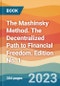 The Mashinsky Method. The Decentralized Path to Financial Freedom. Edition No. 1 - Product Thumbnail Image