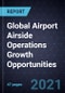Global Airport Airside Operations Growth Opportunities - Product Thumbnail Image