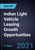 Indian Light Vehicle Leasing Growth Opportunities- Product Image